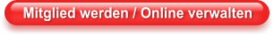 Mitglied werden / Online verwalten